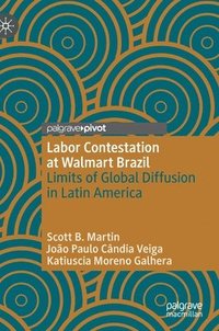 Labor Contestation at Walmart Brazil: Limits of Global Diffusion in Latin  America