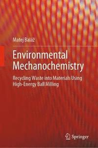 Environmental Mechanochemistry (inbunden)