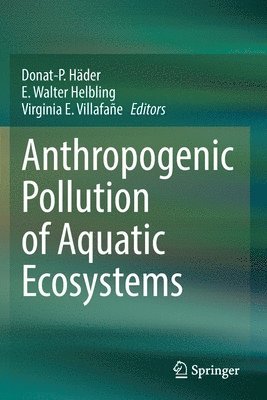 Anthropogenic Pollution of Aquatic Ecosystems (h�ftad)