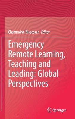Emergency Remote Learning, Teaching and Leading: Global Perspectives (hftad)