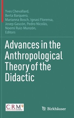 Advances in the Anthropological Theory of the Didactic (inbunden)
