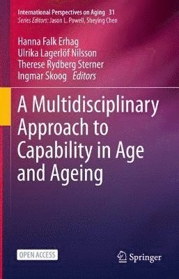 A Multidisciplinary Approach to Capability in Age and Ageing (inbunden)