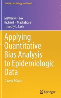 Applying Quantitative Bias Analysis to Epidemiologic Data (inbunden)