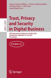 Trust, Privacy and Security in Digital Business (e-bok)