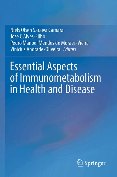 Essential Aspects of Immunometabolism in Health and Disease (h�ftad)