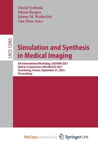 Simulation And Synthesis In Medical Imaging (häftad)