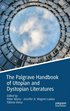 The Palgrave Handbook of Utopian and Dystopian Literatures