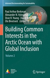 Building Common Interests in the Arctic Ocean with Global Inclusion (inbunden)