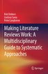 Making Literature Reviews Work: A Multidisciplinary Guide to Systematic Approaches