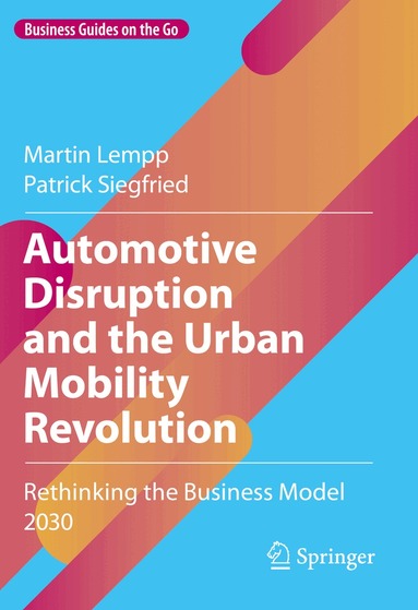 Automotive Disruption and the Urban Mobility Revolution (h�ftad)