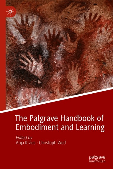 Palgrave Handbook of Embodiment and Learning (inbunden)