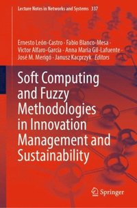 Soft Computing and Fuzzy Methodologies in Innovation Management and Sustainability (e-bok)