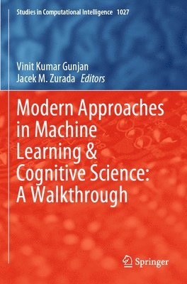 Modern Approaches in Machine Learning & Cognitive Science: A Walkthrough (inbunden)