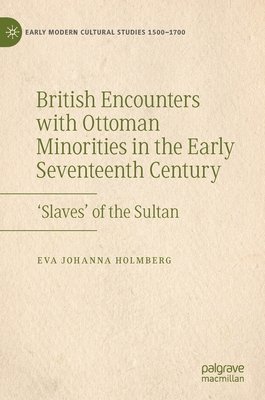 British Encounters with Ottoman Minorities in the Early Seventeenth Century (hftad)
