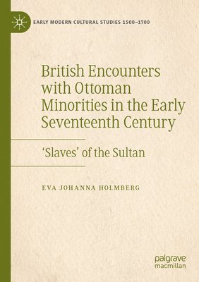 British Encounters with Ottoman Minorities in the Early Seventeenth Century (hftad)