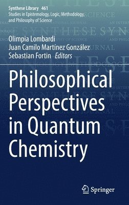 Philosophical Perspectives in Quantum Chemistry (inbunden)