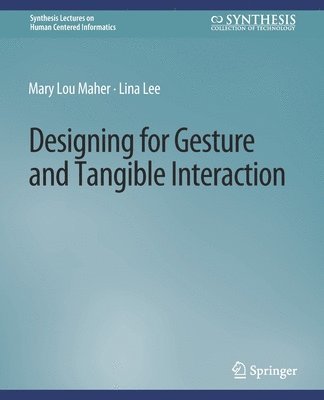 Designing for Gesture and Tangible Interaction (inbunden)
