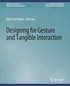 Designing for Gesture and Tangible Interaction