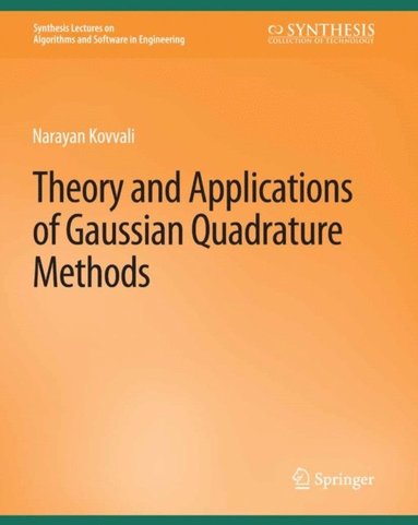Theory and Applications of Gaussian Quadrature Methods (häftad)