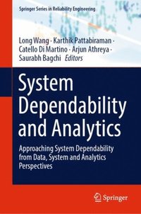 System Dependability and Analytics (e-bok)
