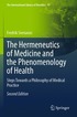 Hermeneutics of Medicine and the Phenomenology of Health