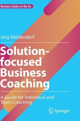 Solution-focused Business Coaching (inbunden)