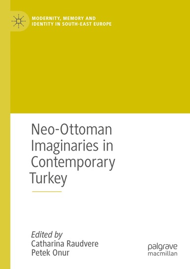Neo-Ottoman Imaginaries in Contemporary Turkey (inbunden)