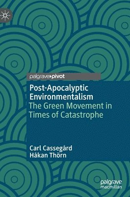 Post-Apocalyptic Environmentalism (inbunden)