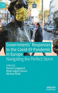 Governments' Responses to the Covid-19 Pandemic in Europe (inbunden)