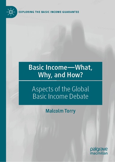 Basic Income-What, Why, and How? (inbunden)