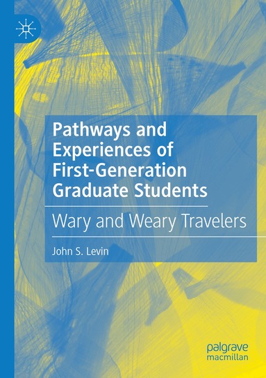 Pathways and Experiences of First-Generation Graduate Students (inbunden)