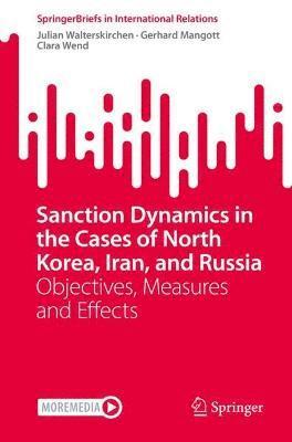 Sanction Dynamics in the Cases of North Korea, Iran, and Russia (inbunden)