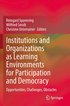 Institutions and Organizations as Learning Environments for Participation and Democracy