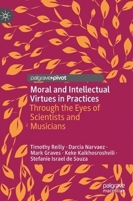 Moral and Intellectual Virtues in Practices (inbunden)