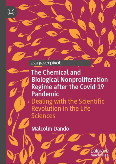 Chemical and Biological Nonproliferation Regime after the Covid-19 Pandemic (h�ftad)