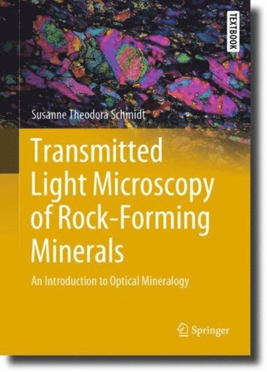 Transmitted Light Microscopy of Rock-Forming Minerals (häftad)