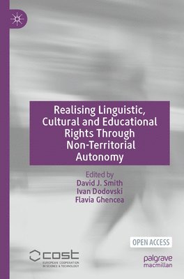 Realising Linguistic, Cultural and Educational Rights Through Non-Territorial Autonomy (häftad)