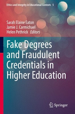 Fake Degrees and Fraudulent Credentials in Higher Education (häftad)