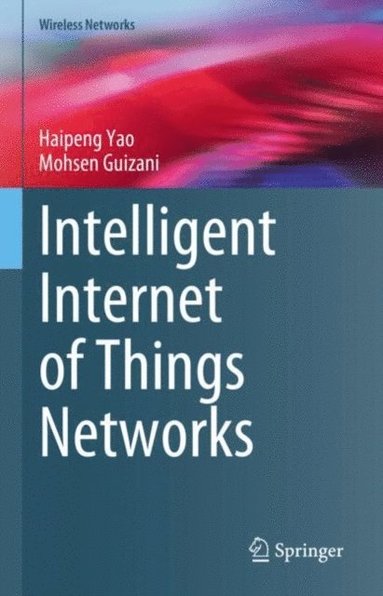 Intelligent Internet of Things Networks (inbunden)
