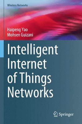 Intelligent Internet of Things Networks (inbunden)