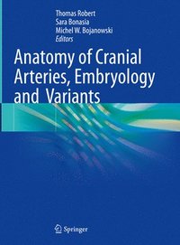 Anatomy of Cranial Arteries, Embryology and Variants - Thomas Robert ...