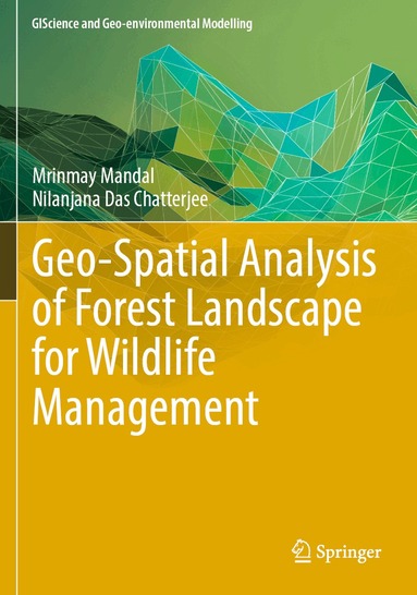 Geo-Spatial Analysis of Forest Landscape for Wildlife Management (h�ftad)
