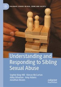 Understanding and Responding to Sibling Sexual Abuse (inbunden)