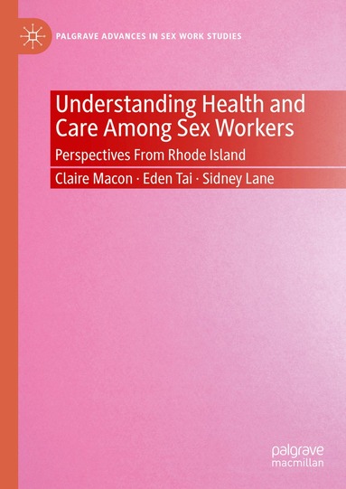 Understanding Health and Care Among Sex Workers (inbunden)