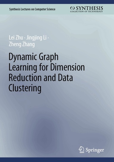 Dynamic Graph Learning for Dimension Reduction and Data Clustering (h�ftad)