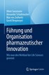 Fhrung und Organisation pharmazeutischer Innovation