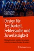 Design f�r Testbarkeit, Fehlersuche und Zuverl�ssigkeit