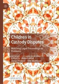 Children in Custody Disputes Anna Kaldal Agnes Hellner Titti