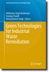 Green Technologies for Industrial Waste Remediation