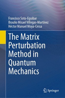 Matrix Perturbation Method in Quantum Mechanics (häftad)